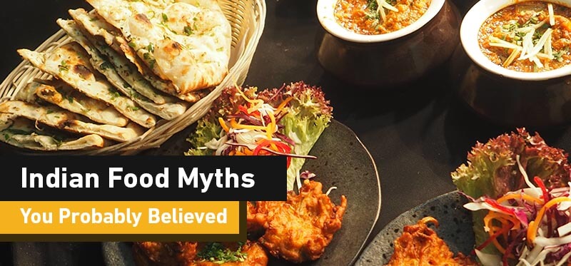 Indian Food Myths 